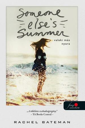 Someone Else's Summer – Valaki más nyara by Rachel Bateman