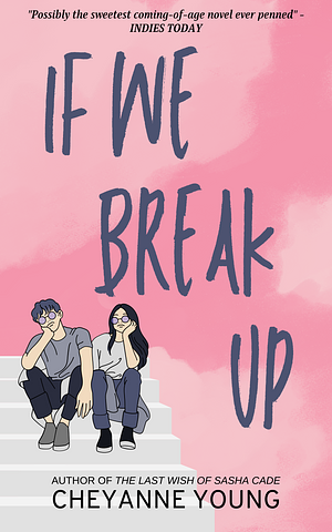 If We Break Up by Cheyanne Young