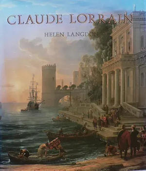 Claude Lorrain by Claude Lorrain, Helen Langdon