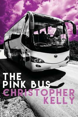 The Pink Bus by Christopher Kelly