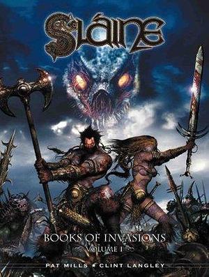Sláine: Book of Invasions Vol. 1 by Clint Langley, Pat Mills