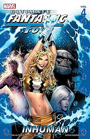Ultimate Fantastic Four, Volume 4: Inhuman by Mark Millar
