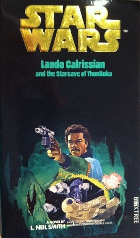 Star Wars: Lando Calrissian and the StarCave of ThonBoka by L. Neil Smith