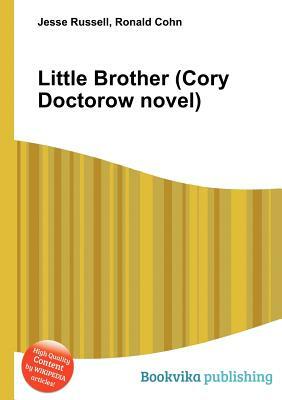 Little Brother (Cory Doctorow novel) by Jesse Russell, Ronald Cohn