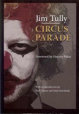 Circus Parade by Jim Tully