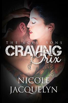 Craving Trix by Nicole Jacquelyn