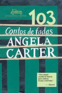 103 Contos de Fadas by Angela Carter