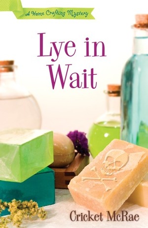 Lye in Wait by Cricket McRae