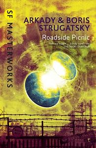 Roadside Picnic by Arkady Strugatsky, Boris Strugatsky