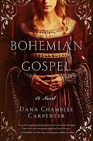 Bohemian Gospel by Dana Chamblee Carpenter