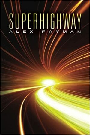 Superhighway by Alex Fayman