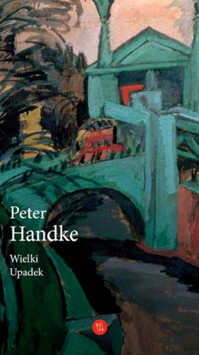 Wielki Upadek by Peter Handke, Krishna Winston