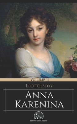 Anna Karenina (Volume II) by Leo Tolstoy, Eternal Sky Classics