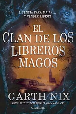 El clan de los libreros magos by Garth Nix