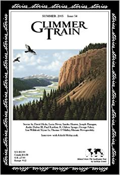 Glimmer Train Stories, #54 by Askold Melnyczuk, George Fahey, Thomas O'Malley, David Hicks, Andre Dubus III, Paul Rawlins, Sandra Hunter, Miriam Novogrodsky, R. Clifton Spargo, Lex Williford, William Pierce, Yiyun Li, Linda B. Swanson-Davies, Joseph Flanagan, Lucia Nevai, Susan Burmeister-Brown