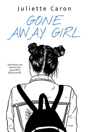 Gone Away Girl by Juliette Caron