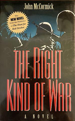 The Right Kind of War by John McCormick