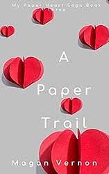 A Paper Trail by Magan Vernon