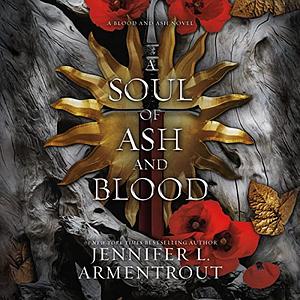 A Soul of Ash and Blood by Jennifer L. Armentrout