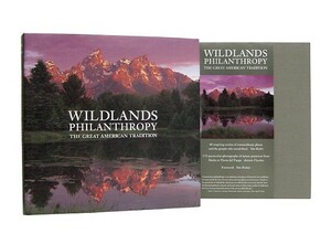 Wildlands Philanthropy: The Great American Tradition by Tom Butler