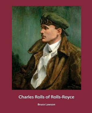 Charles Rolls of Rolls-Royce by Bruce Lawson