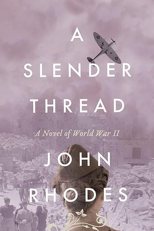 A Slender Thread by John Rhodes