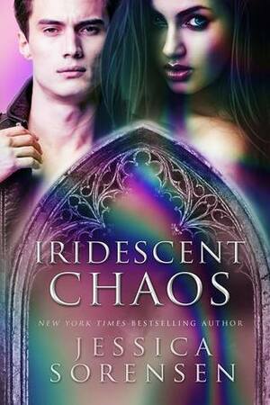 Iridescent Chaos by Jessica Sorensen