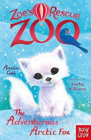 The Adventurous Arctic Fox by Amelia Cobb