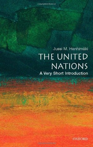 The United Nations: A Very Short Introduction by Jussi M. Hanhimäki