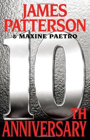 10th Anniversary by Maxine Paetro, James Patterson