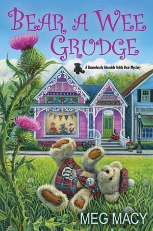 Bear a Wee Grudge by Meg Macy