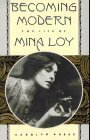 Becoming Modern: The Life of Mina Loy by Carolyn Burke