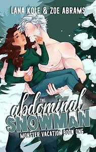 The Abdominal Snowman: Monster Vacation Book 1 by Lana Kole, Zoe Abrams