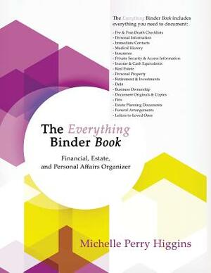 The Everything Binder Book: Financial, Estate, and Personal Affairs Organizer by Michelle Higgins