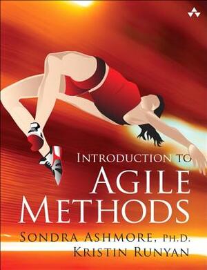 Introduction to Agile Methods by Sondra Ashmore, Kristin Runyan
