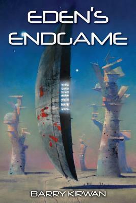 Eden's Endgame by Barry Kirwan