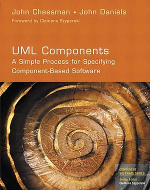 UML Components: A Simple Process for Specifying Component-based Software by John Cheesman, John Daniels