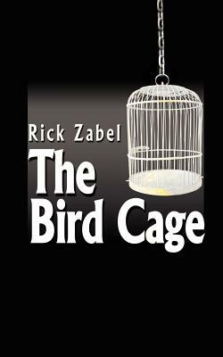 The Bird Cage by Rick Zabel