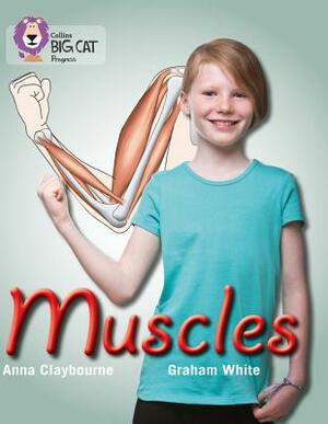 Muscles by Anna Claybourne