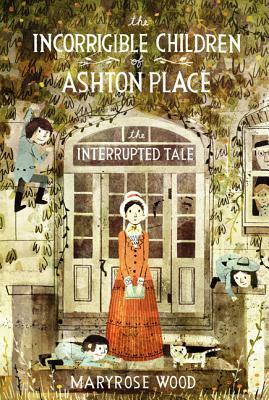 The Interrupted Tale by Maryrose Wood