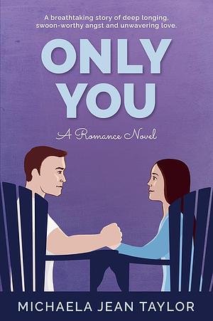 Only You by Michaela Jean Taylor, Michaela Jean Taylor