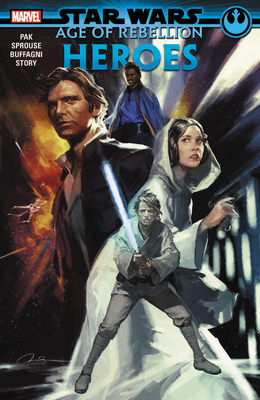 Star Wars: Age of Rebellion - Heroes by Marc Guggenheim, Greg Pak