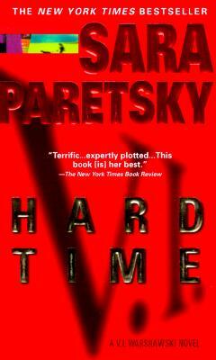 Hard Time: A V. I. Warshawski Novel by Sara Paretsky