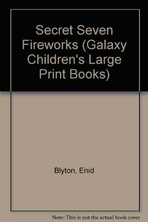 Secret Seven Fireworks by Enid Blyton