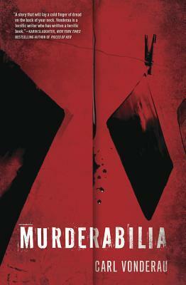 Murderabilia by Carl Vonderau