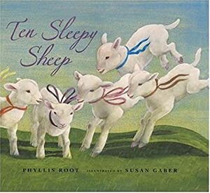 Ten Sleepy Sheep by Susan Gaber, Phyllis Root