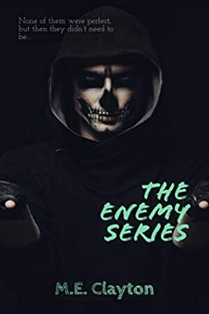 The Enemy Series by M.E. Clayton