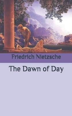 The Dawn of Day by Friedrich Nietzsche