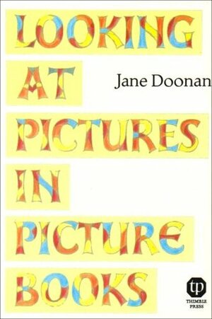 Looking at Pictures in Picture Books by Jane Doonan