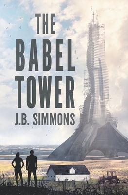 The Babel Tower by J. B. Simmons